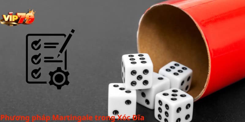 Phương pháp Martingale trong Xóc Đĩa